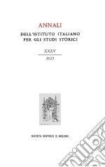 Annali dell'Istituto italiano per gli studi storici (2023). Vol. 35 libro