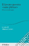 Il lavoro povero «sans phrase». Oltre la fattispecie libro
