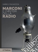 Marconi e i misteri della radio