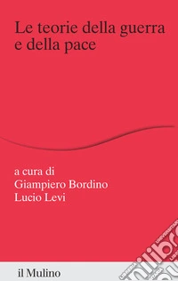 Le teorie della guerra e della pace