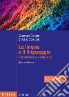 Le lingue e il linguaggio. Introduzione alla linguistica. Nuova ediz. libro