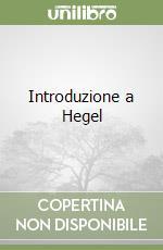 Introduzione a Hegel libro