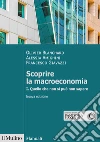 Scoprire la macroeconomia. Vol. 1: Quello che non si può non sapere libro