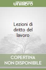 Lezioni di diritto del lavoro libro