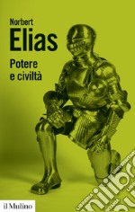 Potere e civiltà. Nuova ediz. libro