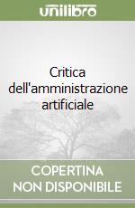 Critica dell'amministrazione artificiale