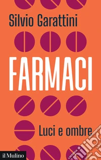 Farmaci. Luci e ombre