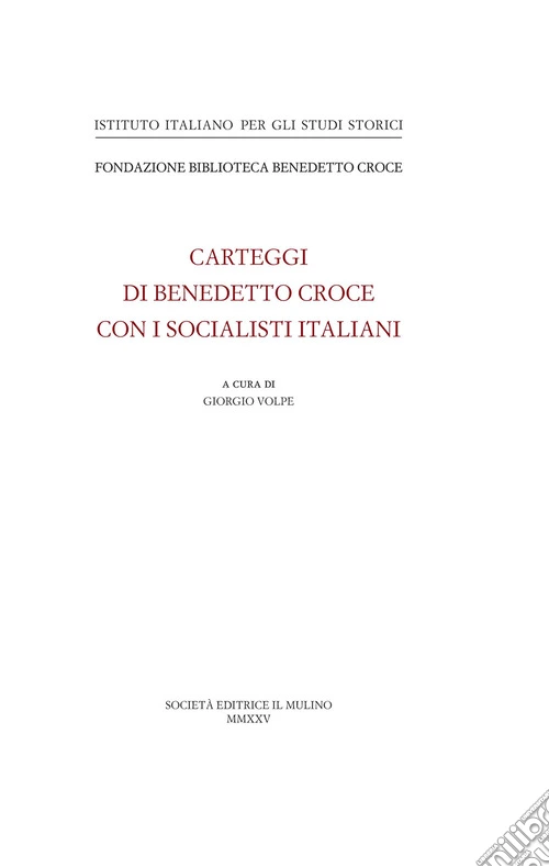 Benedetto Croce con i socialisti italiani. Carteggi