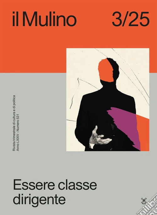 Il Mulino. Rivista trimestrale di cultura e di politica (2025). Vol. 3: Essere classe dirigente