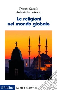 Le religioni nel mondo globale libro