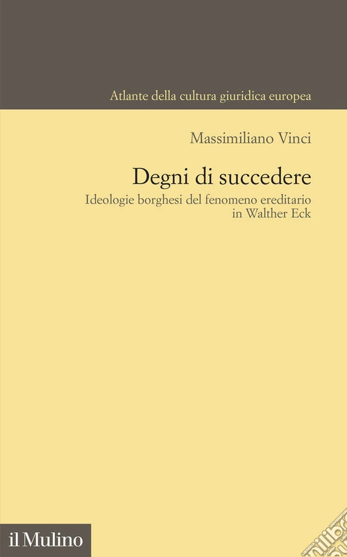 Degni di succedere. Ideologie borghesi del fenomeno ereditario in Walther Eck