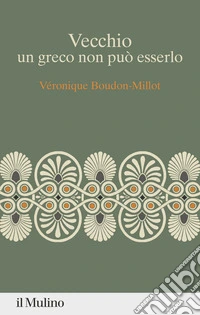 Vecchio, un greco non può esserlo libro