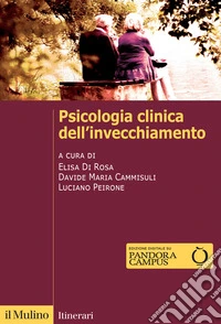 Psicologia clinica dell'invecchiamento libro