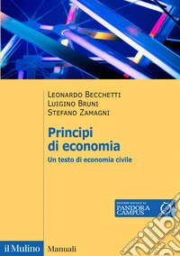 Principi di economia. Un testo di economia civile libro
