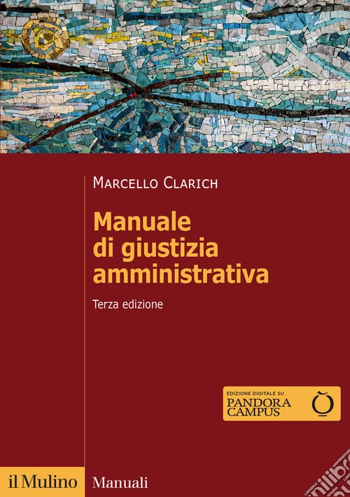Manuale di giustizia amministrativa. Nuova ediz.