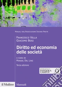 Diritto ed economia delle società. Nuova ediz. libro