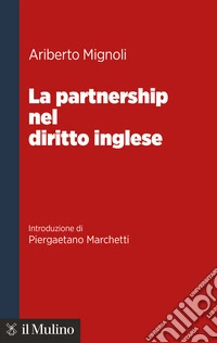 La partnership nel diritto inglese libro