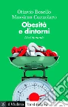 Obesità e dintorni. Dieci domande libro