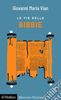 Le vie delle Bibbie libro