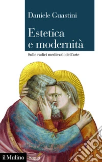 Estetica e modernità. Sulle radici medievali dell'arte libro