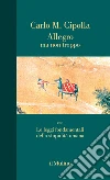 Allegro ma non troppo con Le leggi fondamentali della stupidità umana. Nuova ediz. libro