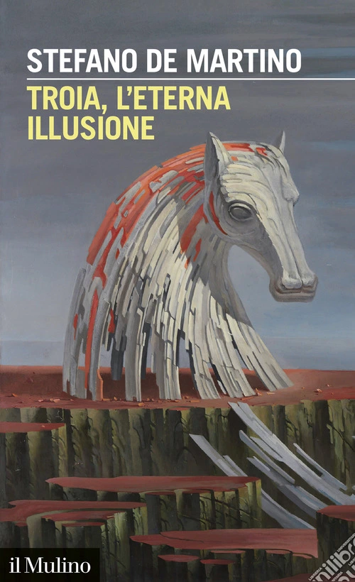 Troia, l'eterna illusione