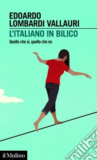 L'italiano in bilico. Quello che sì, quello che no libro
