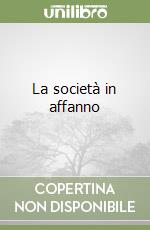 La società in affanno libro