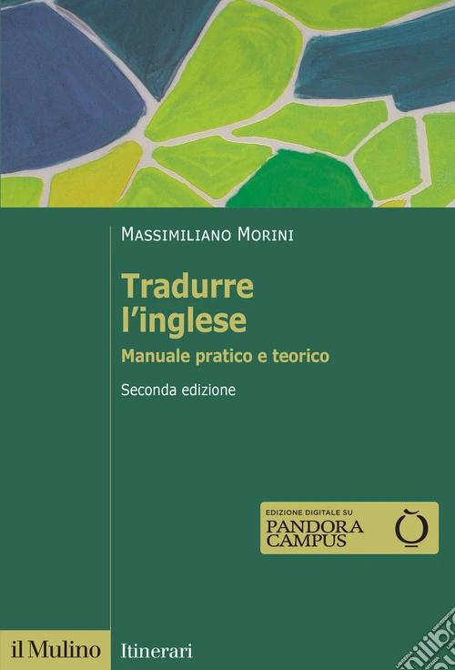 Tradurre l'inglese. Manuale pratico e teorico. Nuova ediz.