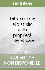 Introduzione allo studio della proprietà intellettuale