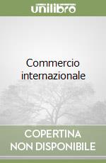 Commercio internazionale libro