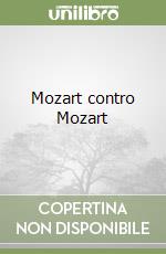 Mozart contro Mozart libro