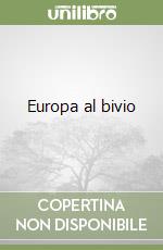 Europa al bivio