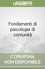 Fondamenti di psicologia di comunità libro