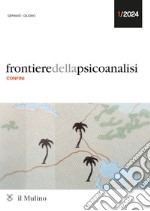 Frontiere della psicoanalisi (2024). Vol. 1: Confini libro