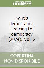 Scuola democratica. Learning for democracy (2024). Vol. 2