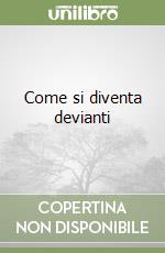 Come si diventa devianti libro