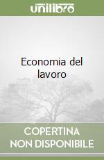 Economia del lavoro libro