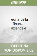 Teoria della finanza aziendale libro