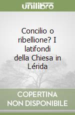 Concilio o ribellione? I latifondi della Chiesa in Lérida