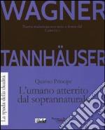 Tannhauser. L'umano atterrito dal soprannaturale libro