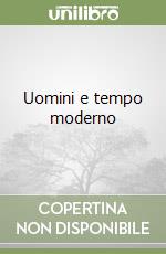 Uomini e tempo moderno (2) libro