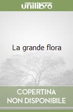 La grande flora