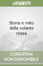 Storia e mito della volante rossa libro