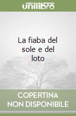 La fiaba del sole e del loto libro