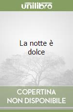 La notte è dolce libro