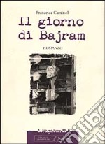 Il giorno di Bajram libro