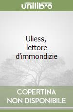 Uliess, lettore d'immondizie libro