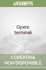 Opere terminali libro