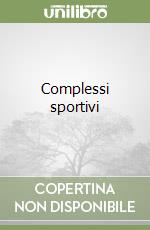 Complessi sportivi libro